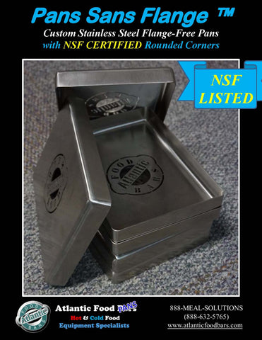 12" x 10" x 2"   •NSF Certified Rounded/Closed Corners• •Flange-Free• •Vertical Sides•