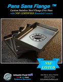 6" x 20" x 2"   •NSF Certified Rounded/Closed Corners• •Flange-Free• •Vertical Sides•